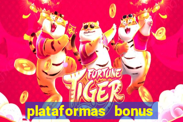 plataformas bonus no cadastro